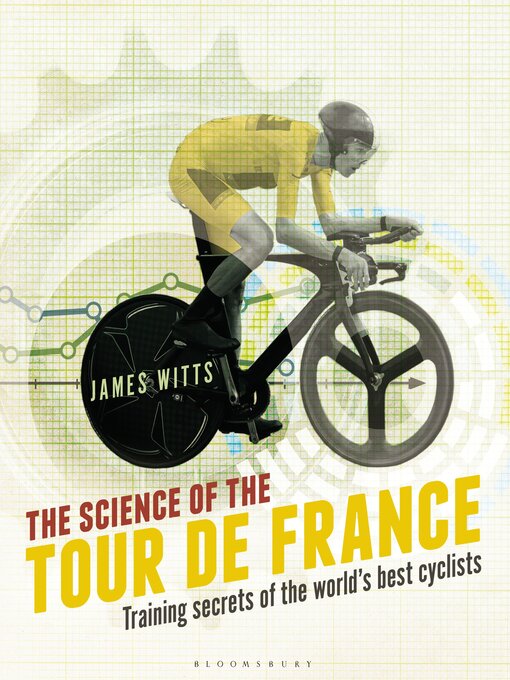 Title details for The Science of the Tour de France by James Witts - Available